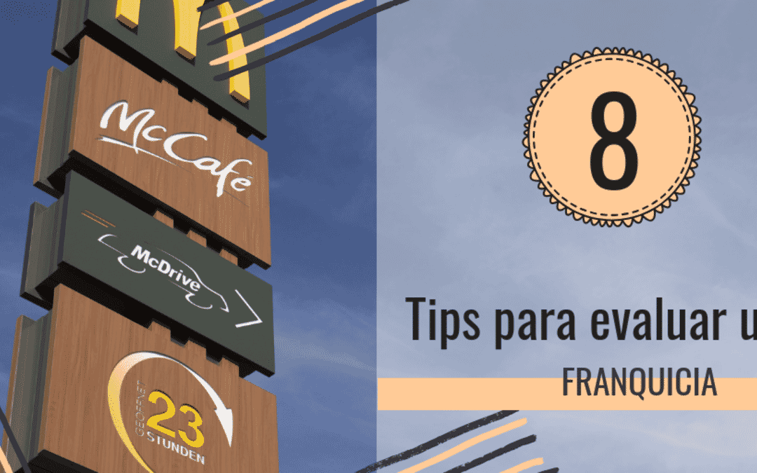 8 Tips para evaluar una Franquicia
