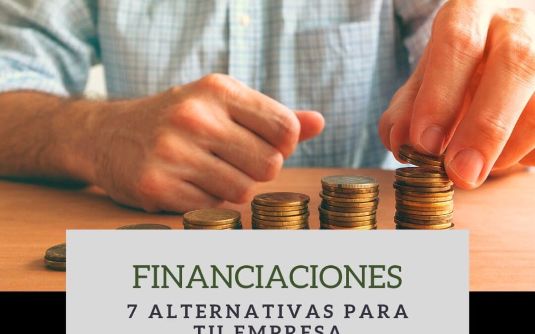 7 Financiaciones alternativas para tu empresa
